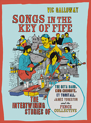 Songs In The Key Of Fife by Vic Galloway